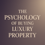 🏙️ The Psychology of Buying Luxury Property in Dubai